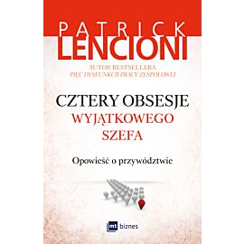 Cztery obsesje wyjątkowego szefa