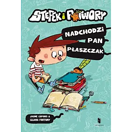 Stefek i potwory. Nadchodzi pan Płaszczak