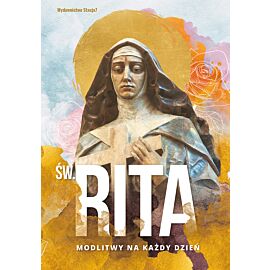 Św. Rita. Modlitwy na każdy dzień