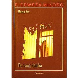 Do rana daleko