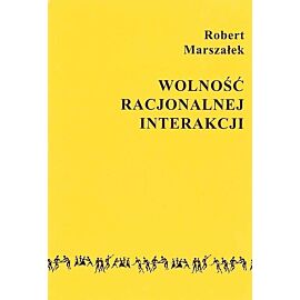 Wolność racjonalnej interakcji