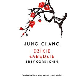 Dzikie łabędzie. Trzy córki Chin