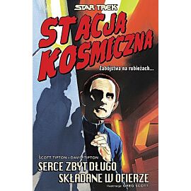 Star Trek - Stacja kosmiczna: Serce zbyt długo składane w ofierze