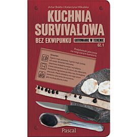 Kuchnia survivalowa bez ekwipunku. Gotowanie w terenie. Część 1