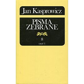 Pisma zebrane. Tom 8. Część 1