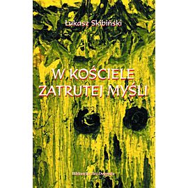 W Kościele zatrutej myśli