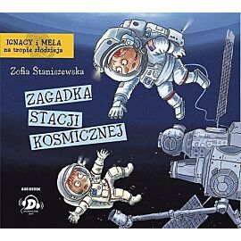Ignacy i Mela na tropie złodzieja. Zagadka stacji kosmicznej (audiobook CD)