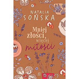 Mniej złości, więcej miłości