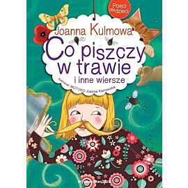 Poeci dla dzieci Co piszczy w trawie i inne wiersze