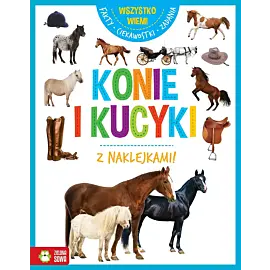 Wszystko wiem! Konie i kucyki