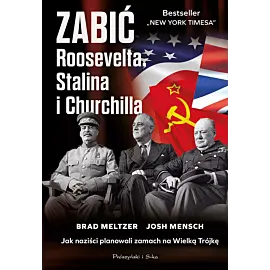 Zabić Roosevelta, Stalina i Churchilla (Duże Litery)