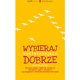 Wybieraj wystarczająco dobrze
