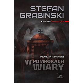 W pomrokach wiary Opowiadania fantastyczne