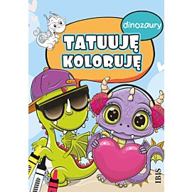 Dinozaury. Tatuuję - koloruję