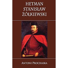 Hetman Stanisław Żółkiewski