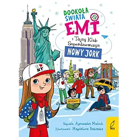 Emi i Tajny Klub Superdziewczyn. Dookoła świata. Nowy Jork