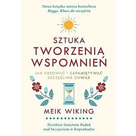 Sztuka tworzenia wspomnień