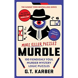 Murdle. More Killer Puzzles.100 Fiendishly Foul Murder Mystery Logic Puzzles