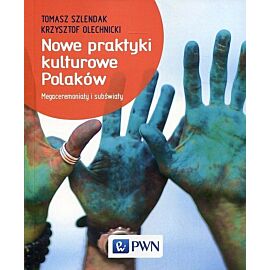 Nowe praktyki kulturowe Polaków