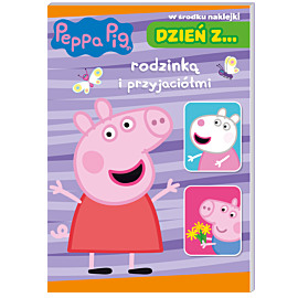 Peppa pig. Dzień z… rodzinką i przyjaciółmi