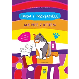 Frida i przyjaciele. Jak pies z kotem