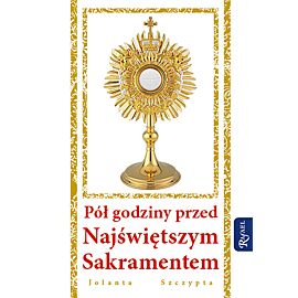 Pół godziny przed Najświętszym Sakramentem (e-book)