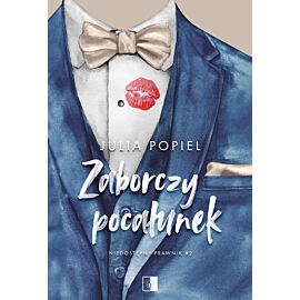 Zaborczy pocałunek. Niedostępny prawnik. Tom 2 wyd. 2025