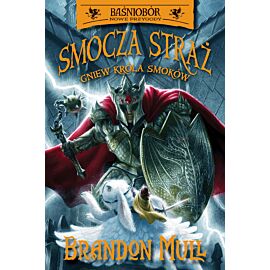Smocza straż. Gniew Króla Smoków. Tom 2