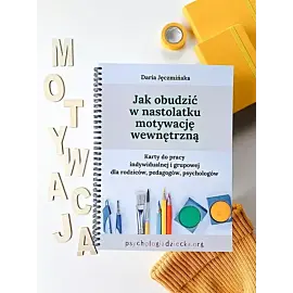 Jak obudzić w nastolatku motywację wewnętrzną