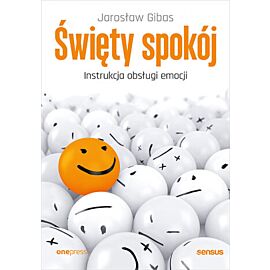 Święty spokój. Instrukcja obsługi emocji (e-book)