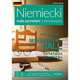 Niemiecki Kurs językowy z kryminałem. Sein letzter Fall. Ostatnie śledztwo