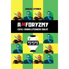 Amforyzmy, czyli (para)literacki odlot