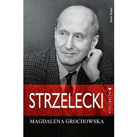 Strzelecki. Śladem nadziei