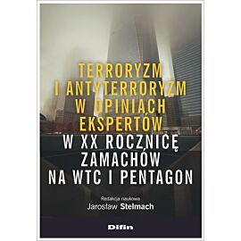 Terroryzm i antyterroryzm w opiniach ekspertów w XX rocznicę zamachów na WTC i Pentagon