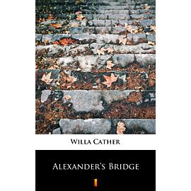 Alexander’s Bridge (e-book)