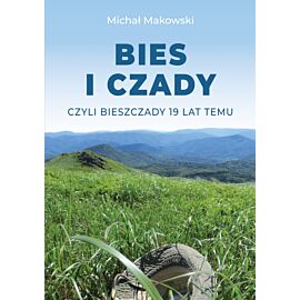 BIES i CZADY, czyli Bieszczady 19 lat temu