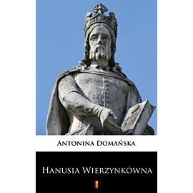 Hanusia Wierzynkówna (e-book)