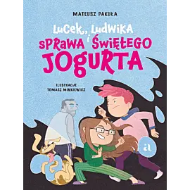 Lucek, Ludwika i sprawa Świętego Jogurta