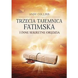 Trzecia Tajemnica Fatimska i inne sekretne orędzia