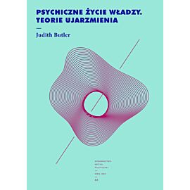 Psychiczne życie władzy. Teorie ujarzmienia
