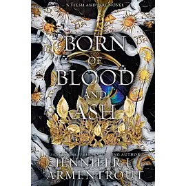 Born of Blood and Ash