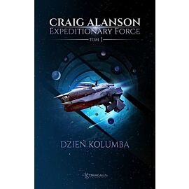 Dzień kolumba. Expeditionary force. Tom 1