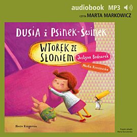 Dusia i Psinek-Świnek 7. Wtorek ze słoniem (audiobook MP3)