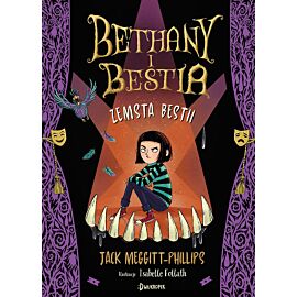 Zemsta Bestii. Bethany i Bestia, tom 2