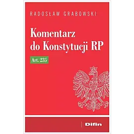 Komentarz do Konstytucji RP art. 235