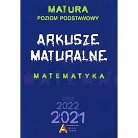 Arkusze maturalne z matematyki dla poziomu podstawowego