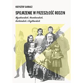 Spojrzenie w przeszłość rodzin Mysakowskich, Nowakowskich, Kucharskich i Gryblewskich