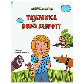 Tajemnica rodzi kłopoty