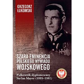 Szara eminencja polskiego wywiadu wojskowego