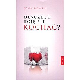 Dlaczego boję się kochać